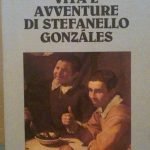 VITA E AVVENTURE DI STEFANELLO GONZALES