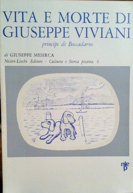 VITA E MORTE DI GIUSEPPE VIVIANI PRINCIPE DI BOCCADARNO