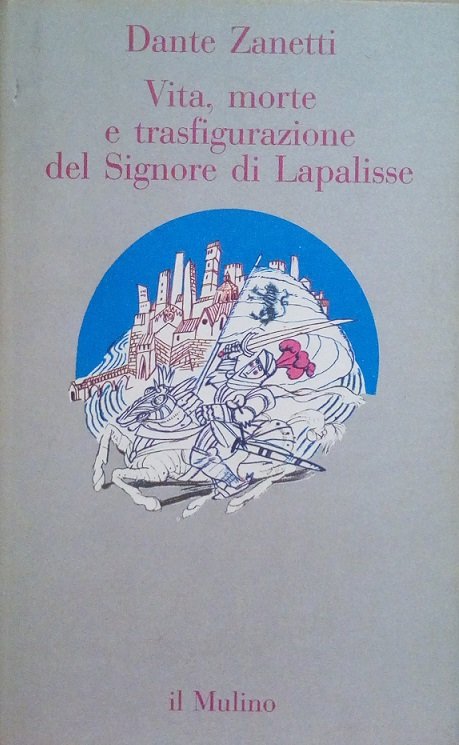 VITA, MORTE E TRASFIGURAZIONE DEL SIGNORE DI LAPALISSE