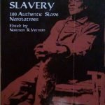 VOICES FROM SLAVERY - 101 AUTHENTIC SLAVE NARRATIVES