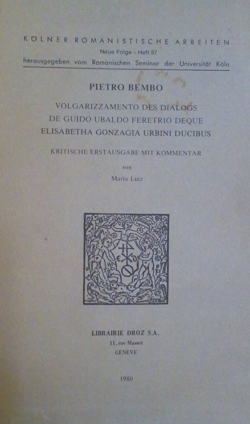 VOLGARIZZAMENTO DES DIALOGS DE GUIDO UBALDO FERETRIO DEQUE ELISABETHA GONZAGIA …