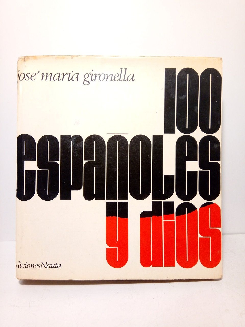 100 Españoles y Dios. [Conversaciones sobre Dios con: Evaristo Acevedo; …