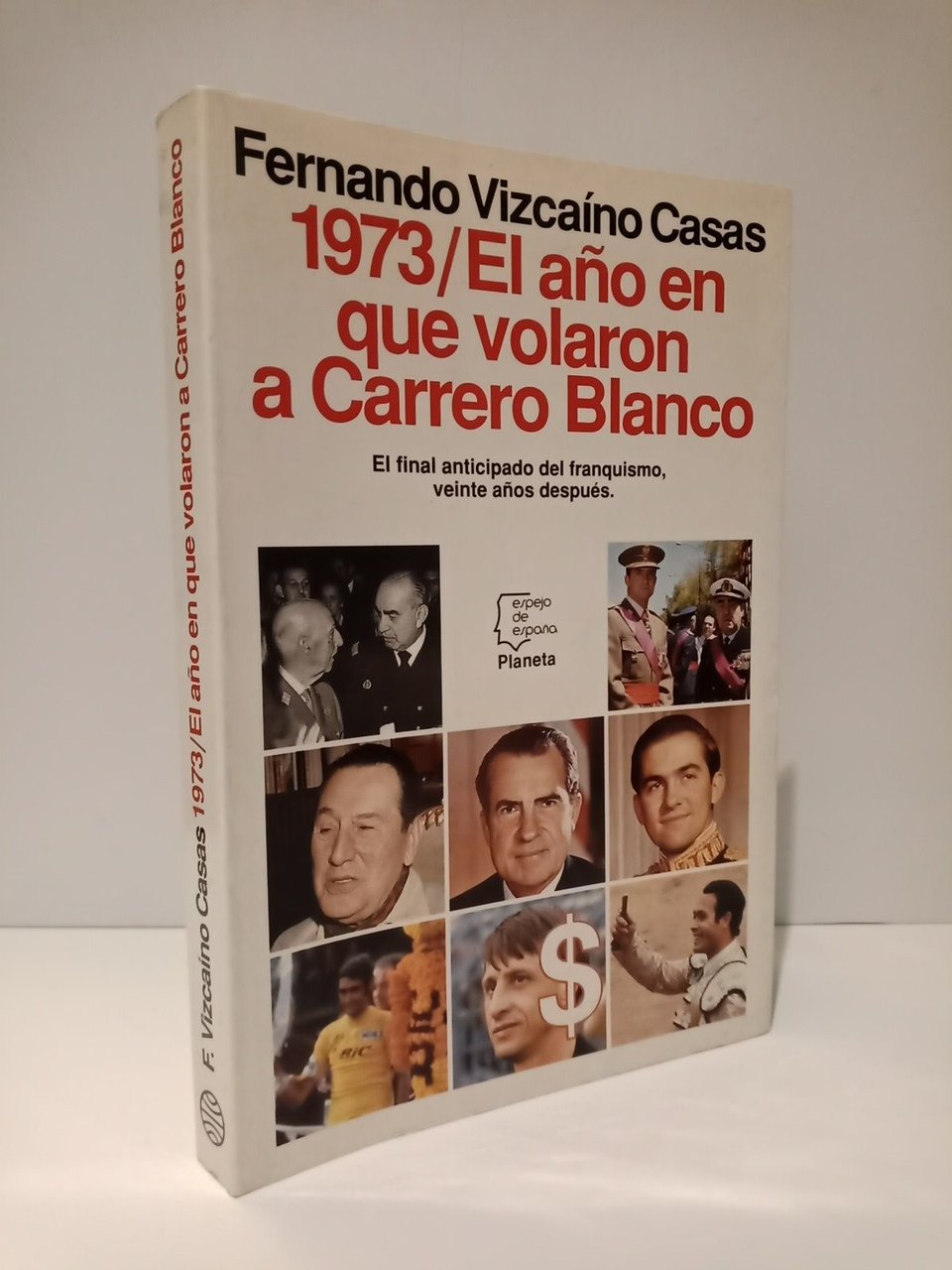 1973 / El año en que volaron a Carrero Blanco