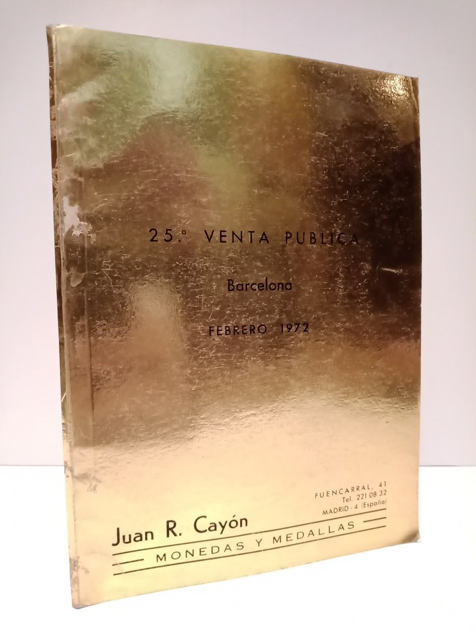 25ª Venta Pública de Juan R. Cayón (Monedas y Medallas) …