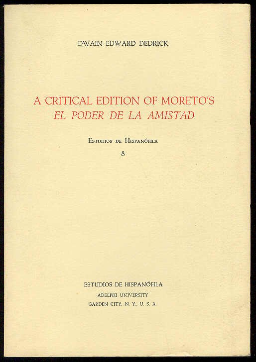 A critical edition of Moreto's, El Poder de la Amistad