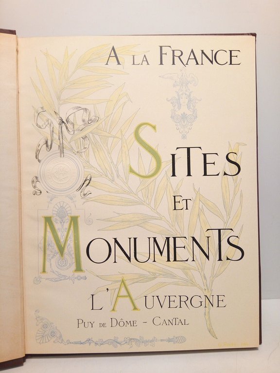 A la France. Sites et Monuments: L'AUVERGNE (Puy-de-Dome; Cantal) / …