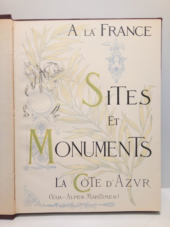 A la France. Sites et Monuments: LA COTE D'AZUR (Var, …