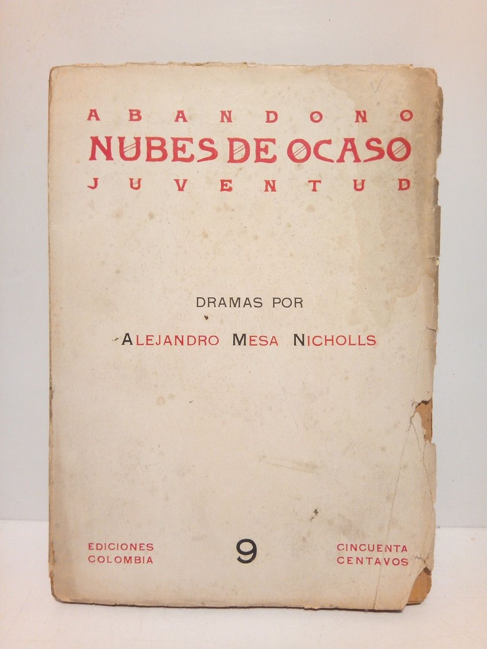 Abandono; Nubes de Ocaso; Juventud (Dramas)