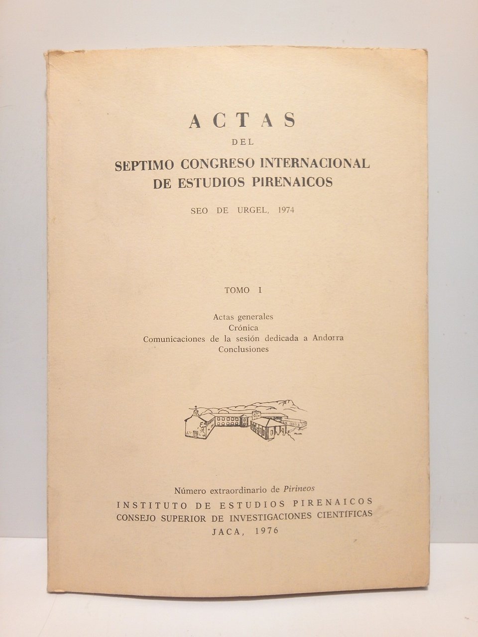 Actas del séptimo Congreso Internacional de Estudios Pirenaicos. Seo de …