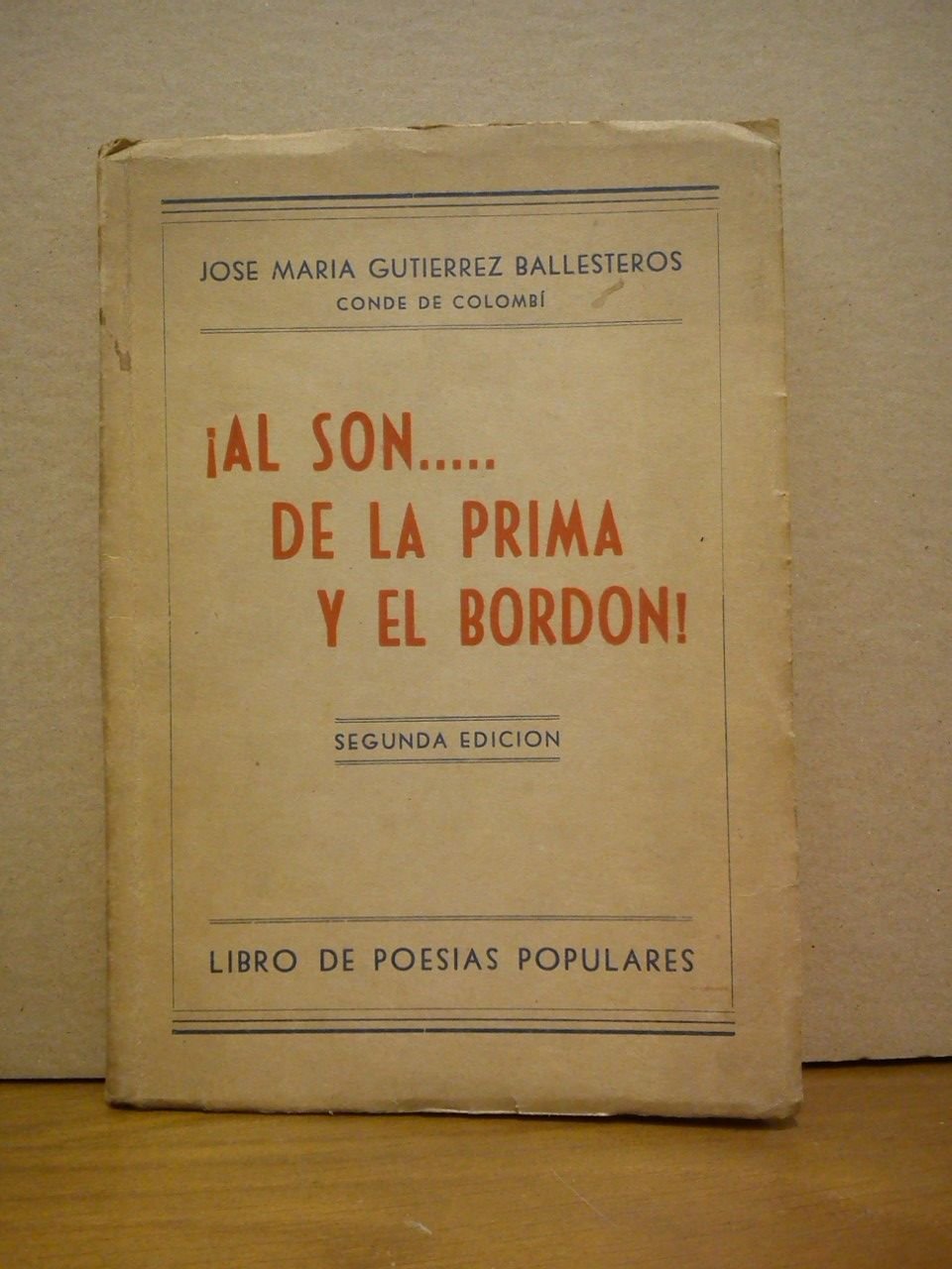 ¡Al son.de la prima y el bordón!. (Libro de poesías …