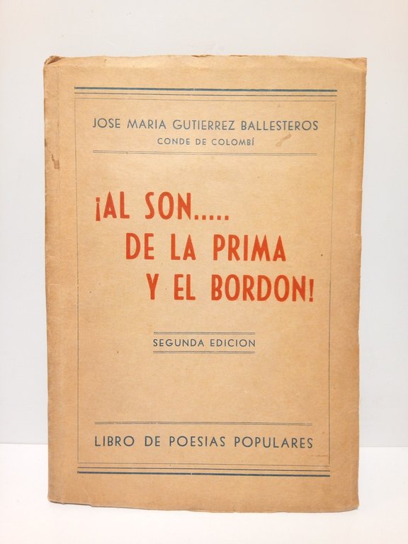 ¡Al son.de la prima y el bordón!. (Libro de poesías …