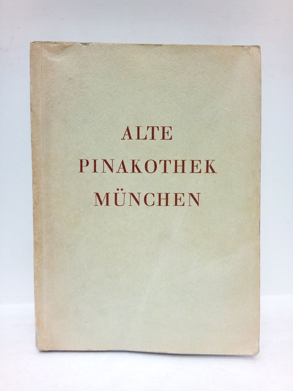 Alte Pinakothek München / Kurzes Verzeichnis der Bilder Amtliche Ausgabe …