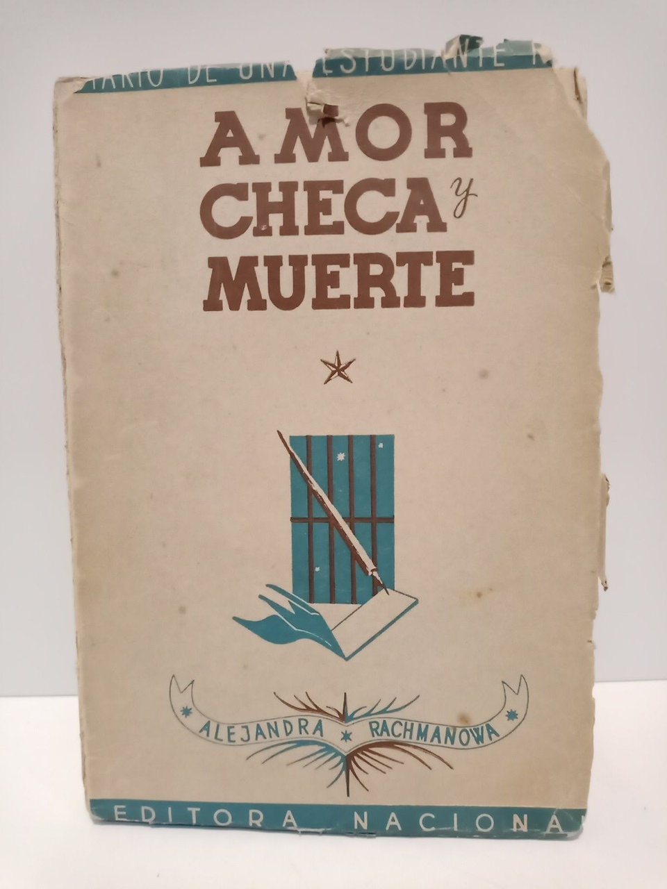 Amor, checa y muerte: Diario de una estudiante rusa / …