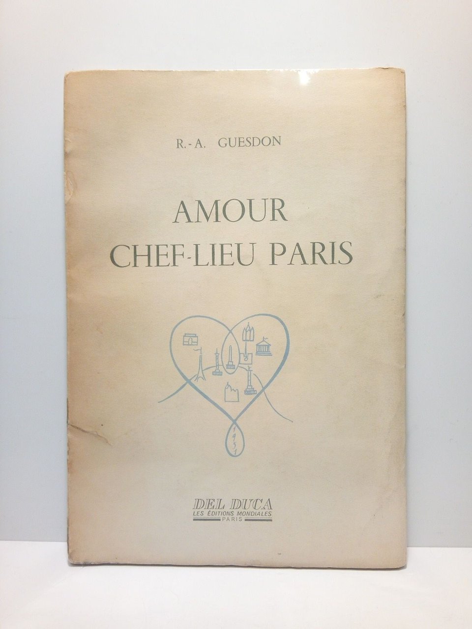 Amour chef-lieu Paris. [Poesies] / Préface d'Edouard Herriot de l'Academie …