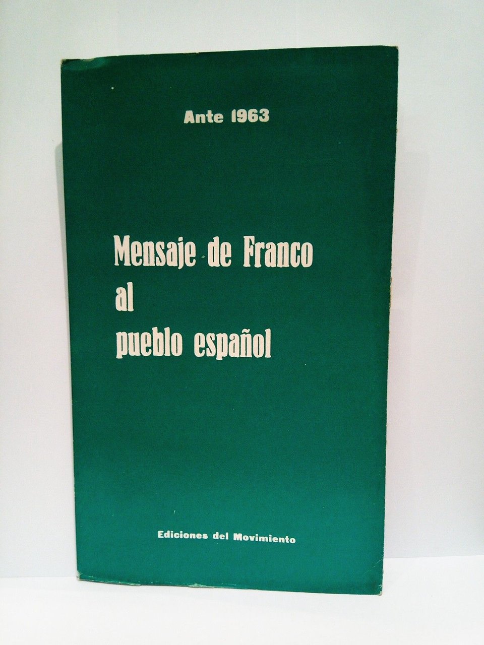 Ante 1963: Mensaje de Franco al pueblo español