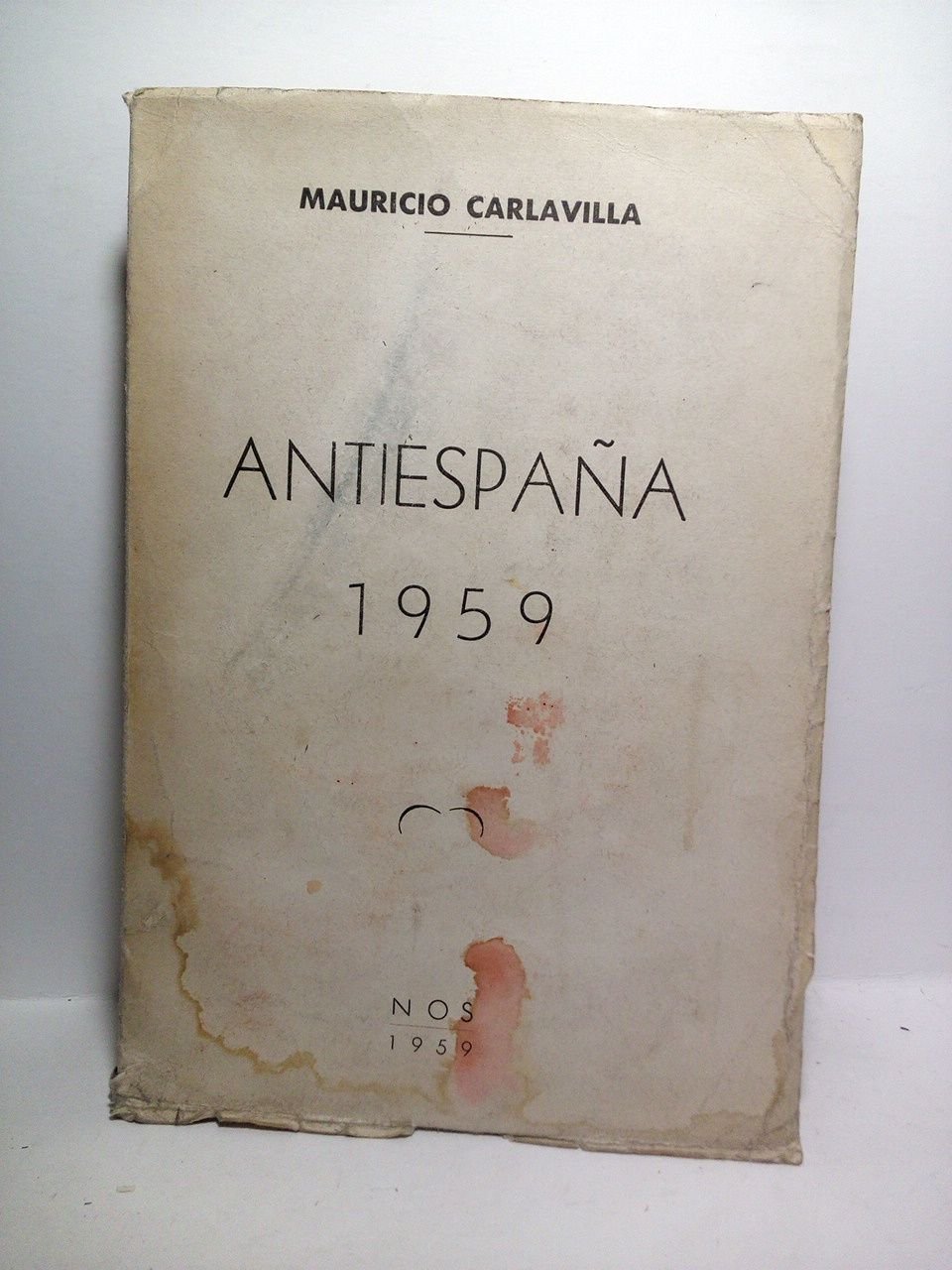 Anti-España 1959: Autores, cómplices y encubridores del comunismo