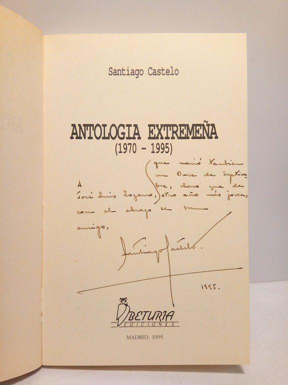 Antología extremeña (1970-1995). [Poesía] / Introducción: "Un hombre de Extremadura", …
