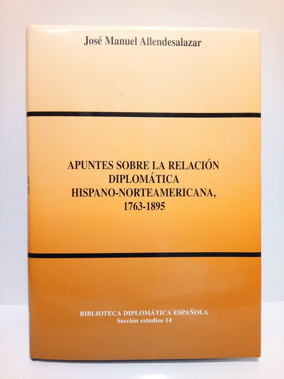 Apuntes sobre la relación diplomática hispano-norteamericana, 1763-1895