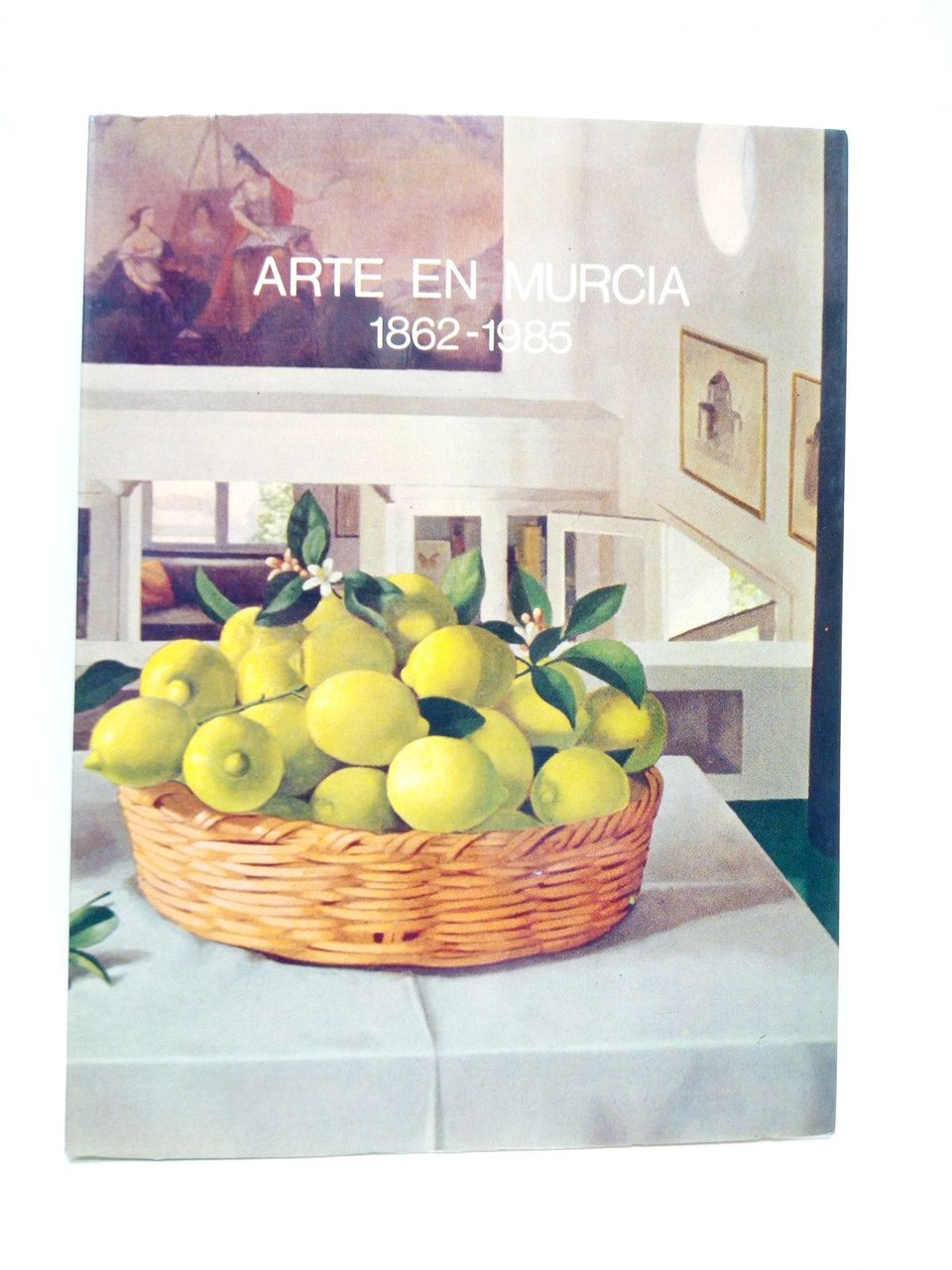 Arte en Murcia, 1862 - 1985. [Exposición]: Museo Municipal [Madrid], …