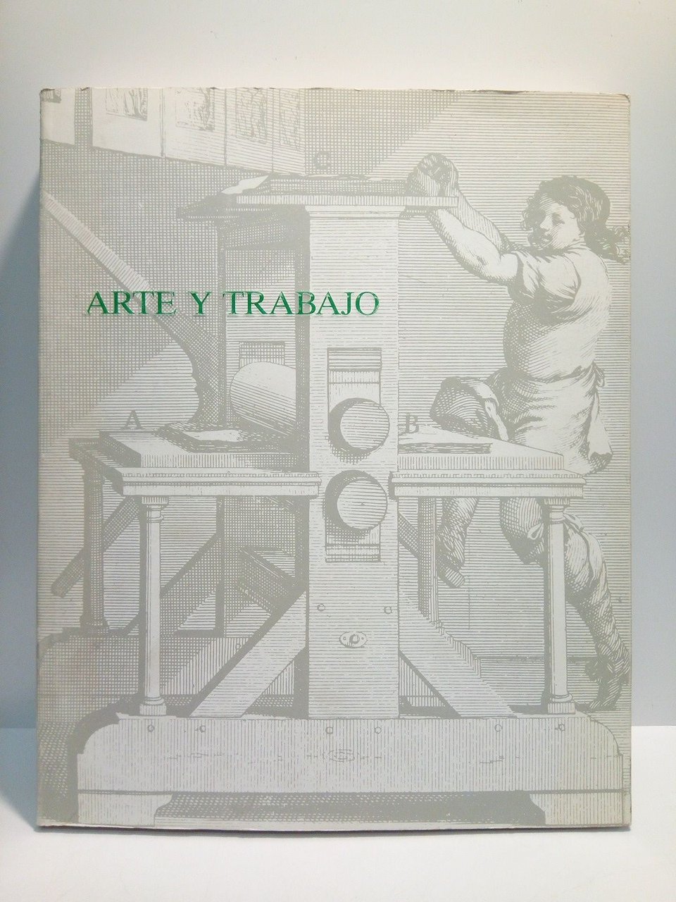 Arte y Trabajo: Colección de arte gráfico del Ministerio de …