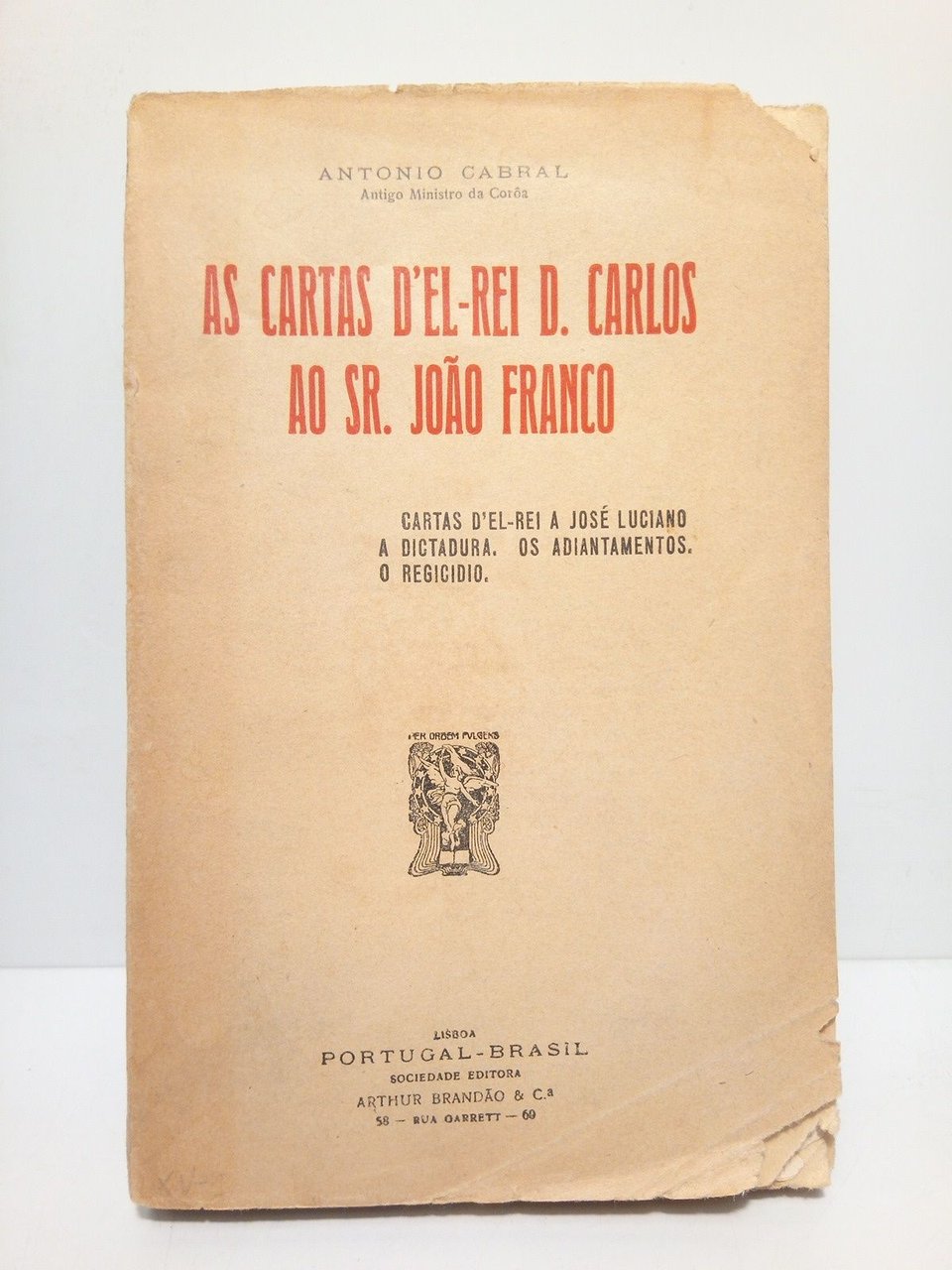 As cartas d'el-Rei D. Carlos ao Sr. Joao Franco; Cartas …