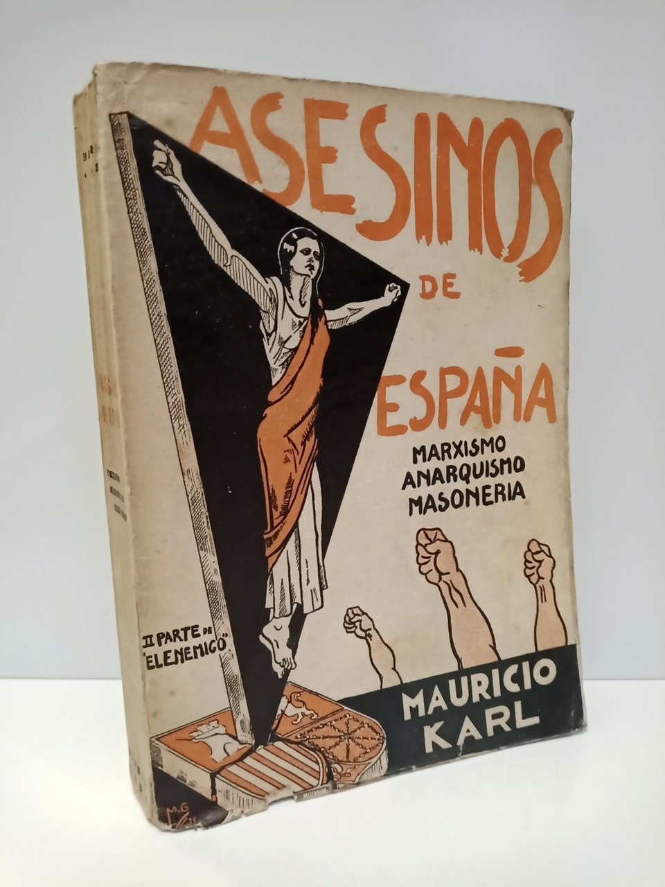 Asesinos de España: Marxismo, Anarquismo, Masonería. (Continuación de El Enemigo)