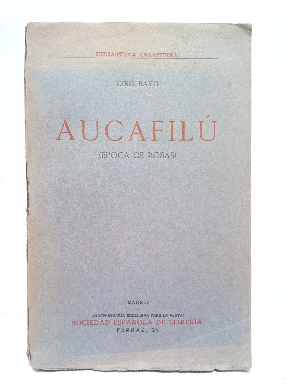 Aucafilú (época de Rosas) / Introducción por L. Vallenilla Lanz