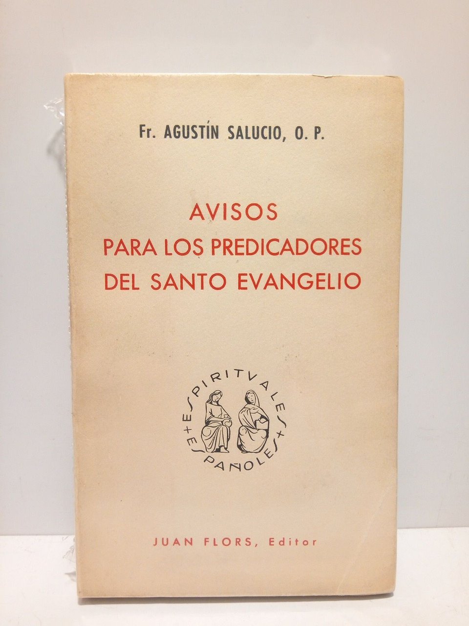 Avisos para los predicadores del Santo Evangelio / Estudio preliminar, …