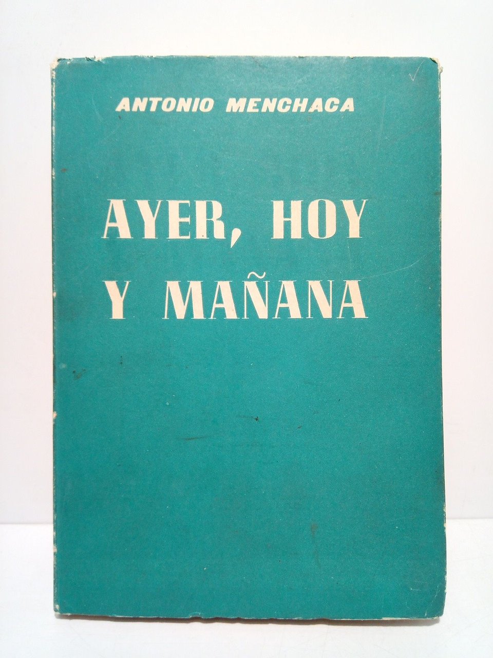 Ayer, hoy y mañana: Ensayos de historia contemporánea [de España]