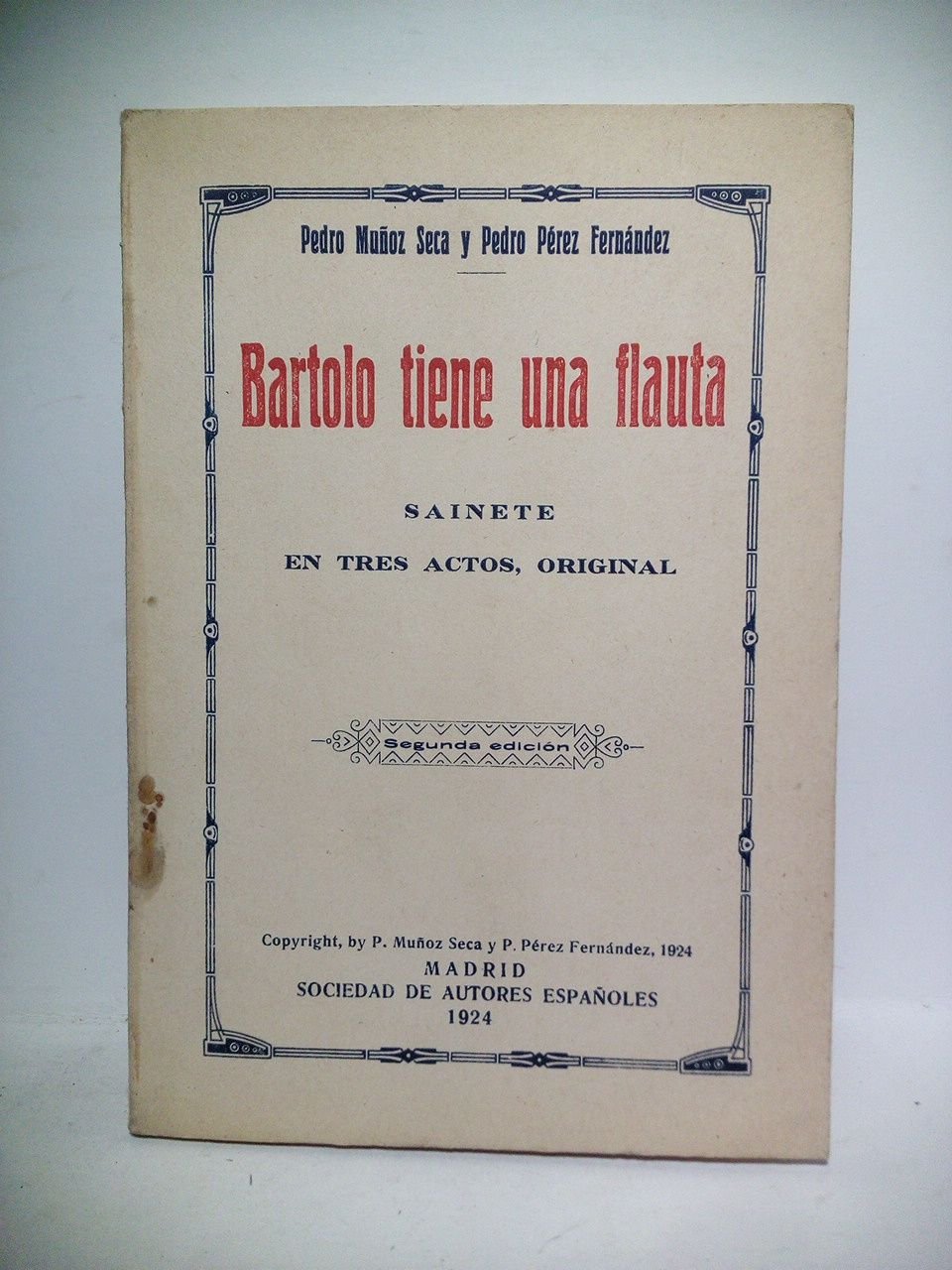 Bartolo tiene una flauta. (Sainete en tres actos. Estrenada en …