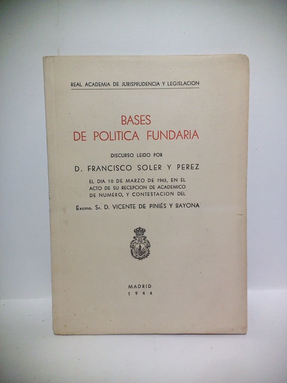 Bases de política fundaria. (Disc. de ingreso en la R. …