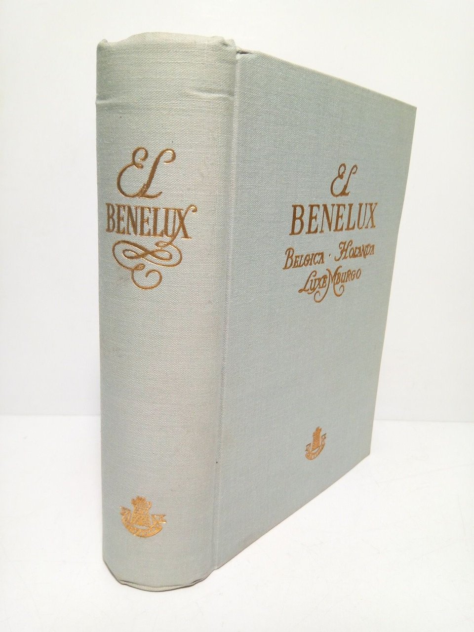 BENELUX: Bélgica, Holanda, Luxemburgo / Textos de Suzanne Chantal; El … | Immagine principale