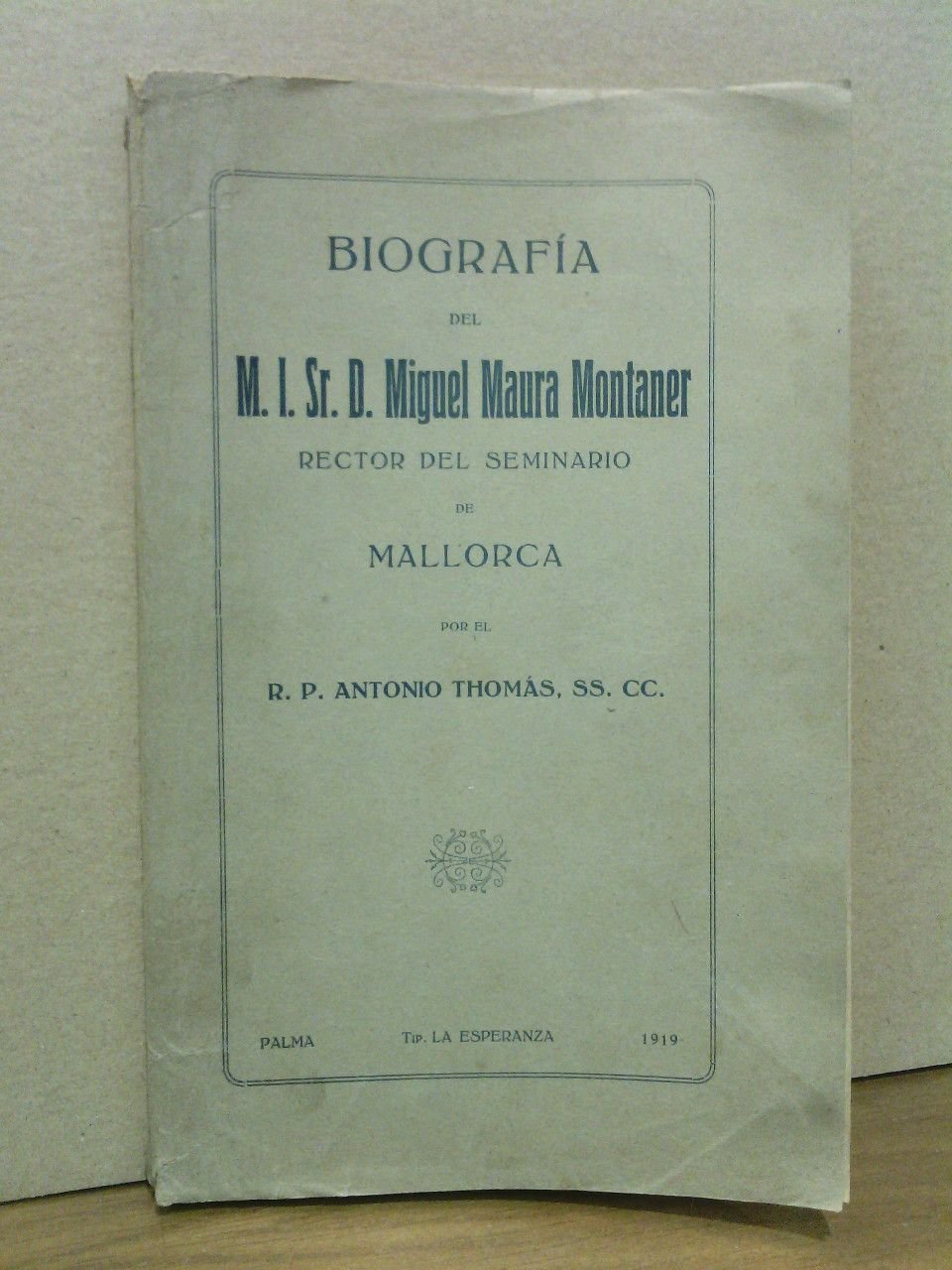 Biografía del M. I. Sr. D. Miguel Maura Montaner, Rector …