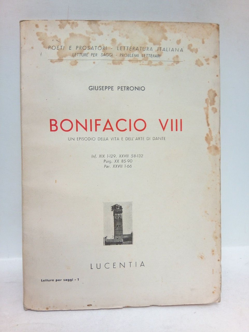 Bonifacio VIII: Un Episodio Della Vita e Dell'Arte di Dante