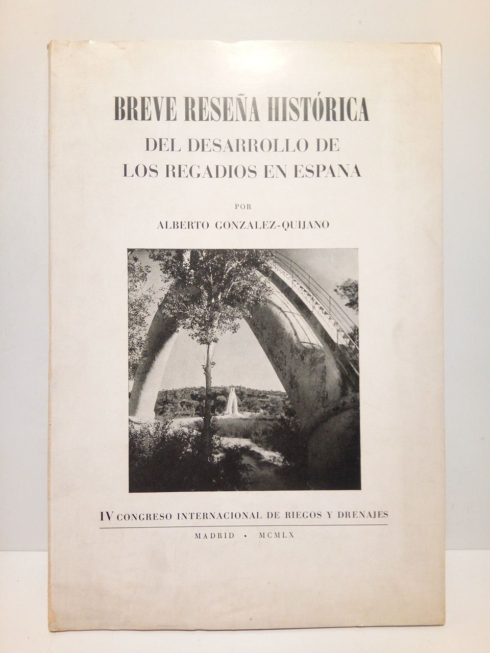 Breve reseña histórica del desarrollo de los regadíos en España
