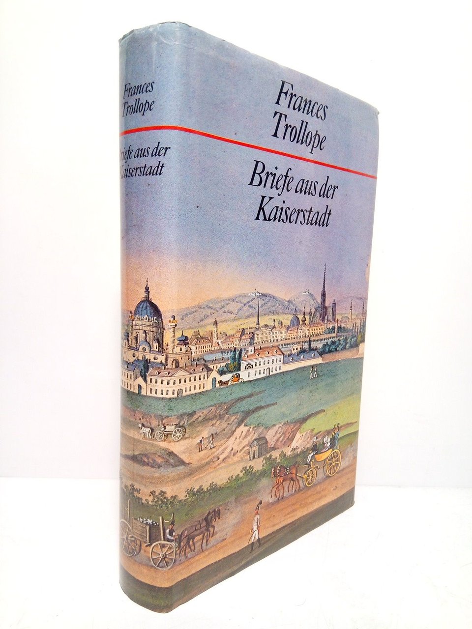 Briefe aus der Kaiserstadt / Herausgeber der Bibliothek Klassischer Reiseberichte …