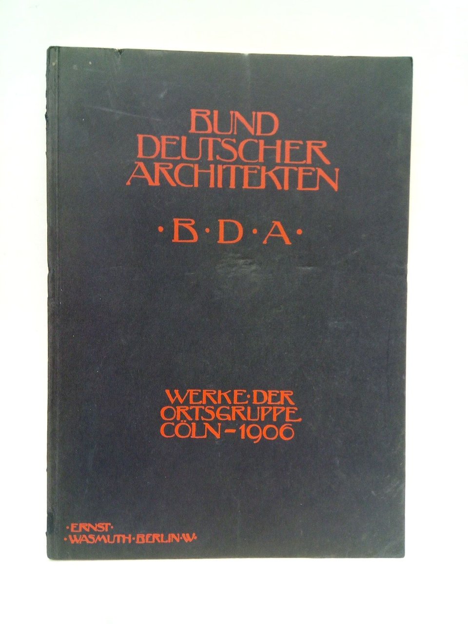 Bund Deutscher Architekten. Werke der Ortsgruppe Cöln, 1906 / [Introducción …
