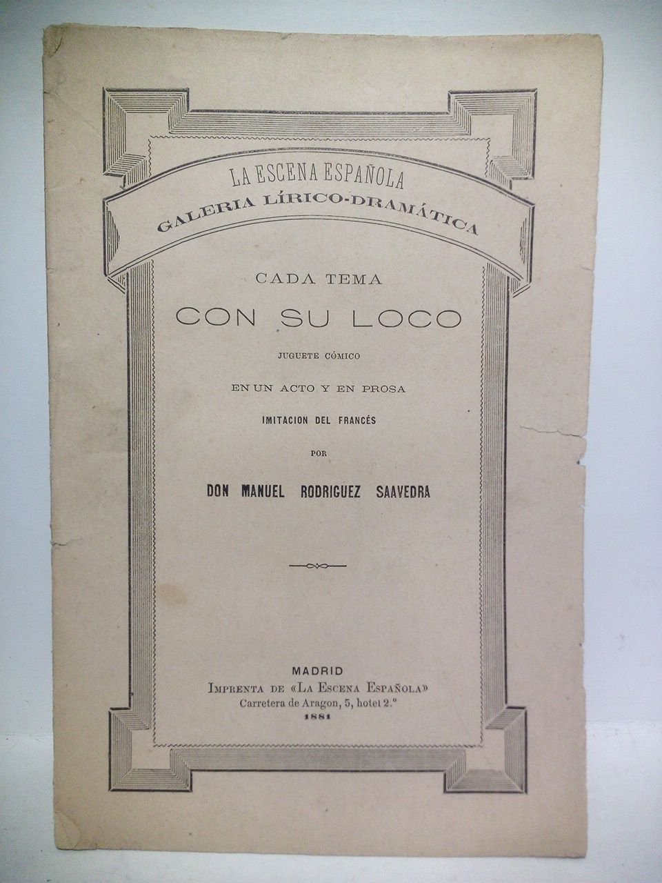 Cada tema con su loco. (Juguete cómico en un acto …