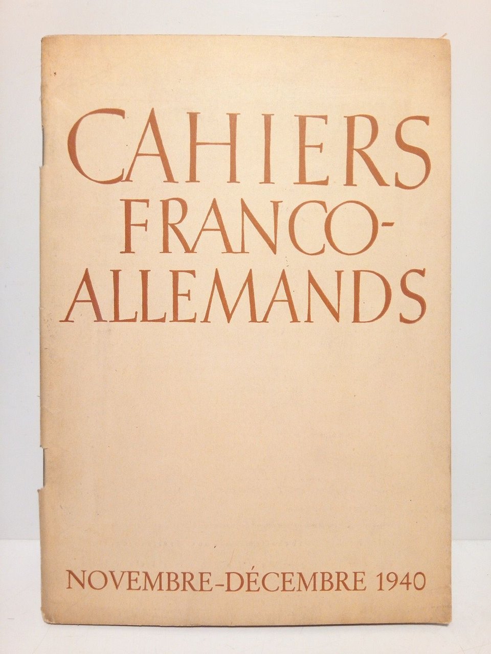 Cahiers Franco-Allemands. Hauptschriftleiter - Rédacteur en chef: Dr. Fritz Bran. …