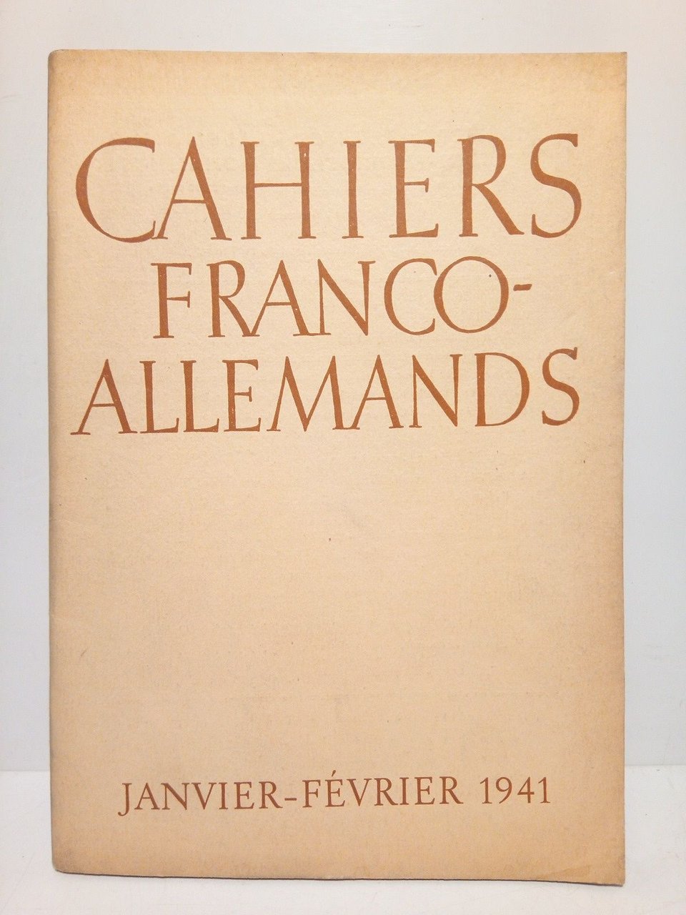 Cahiers Franco-Allemands. Hauptschriftleiter - Rédacteur en chef: Dr. Fritz Bran. …