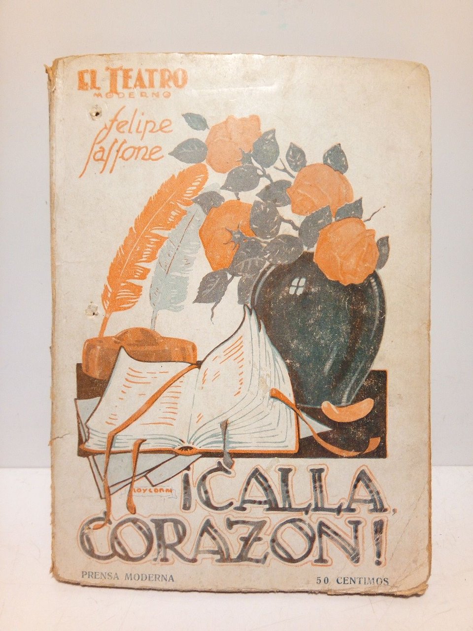¡ Calla Corazón ! (Comedia en tres actos. Estrenada en …