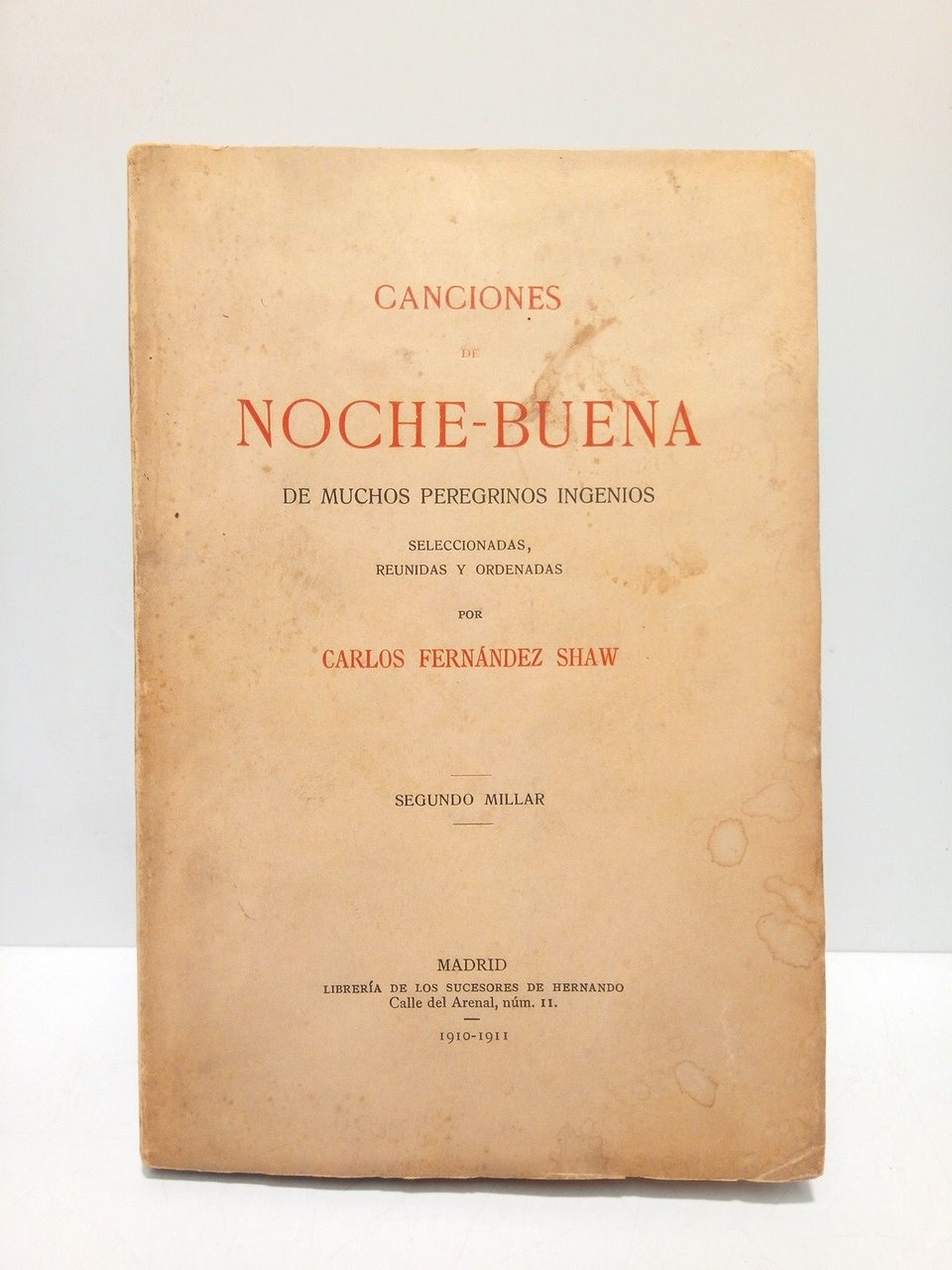 Canciones de Noche-Buena de muchos peregrinos ingenios / Seleccionadas, reunidas …