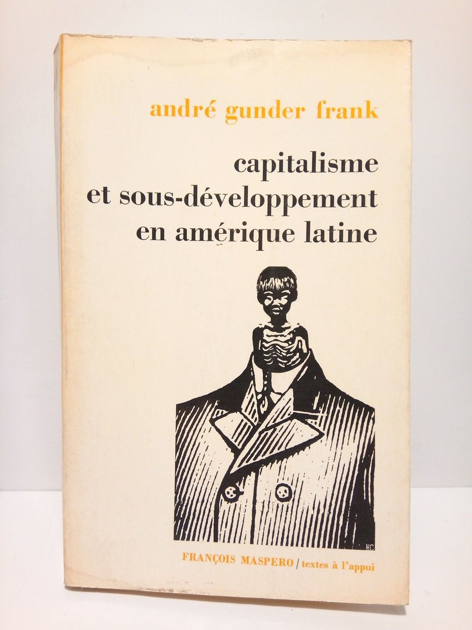 Capitalisme et sous-développemment en Amérique Latine / Traduc. de l'anglais …