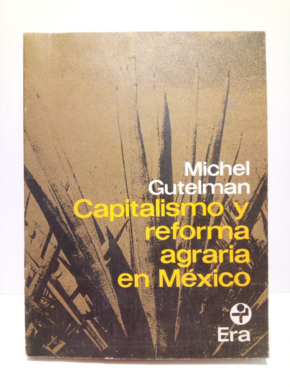 Capitalismo y reforma agraria en México / Traduc. de Félix …