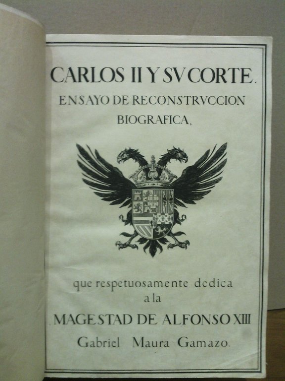 Carlos II y su Corte / Ensayo de reconstrucción biográfica …