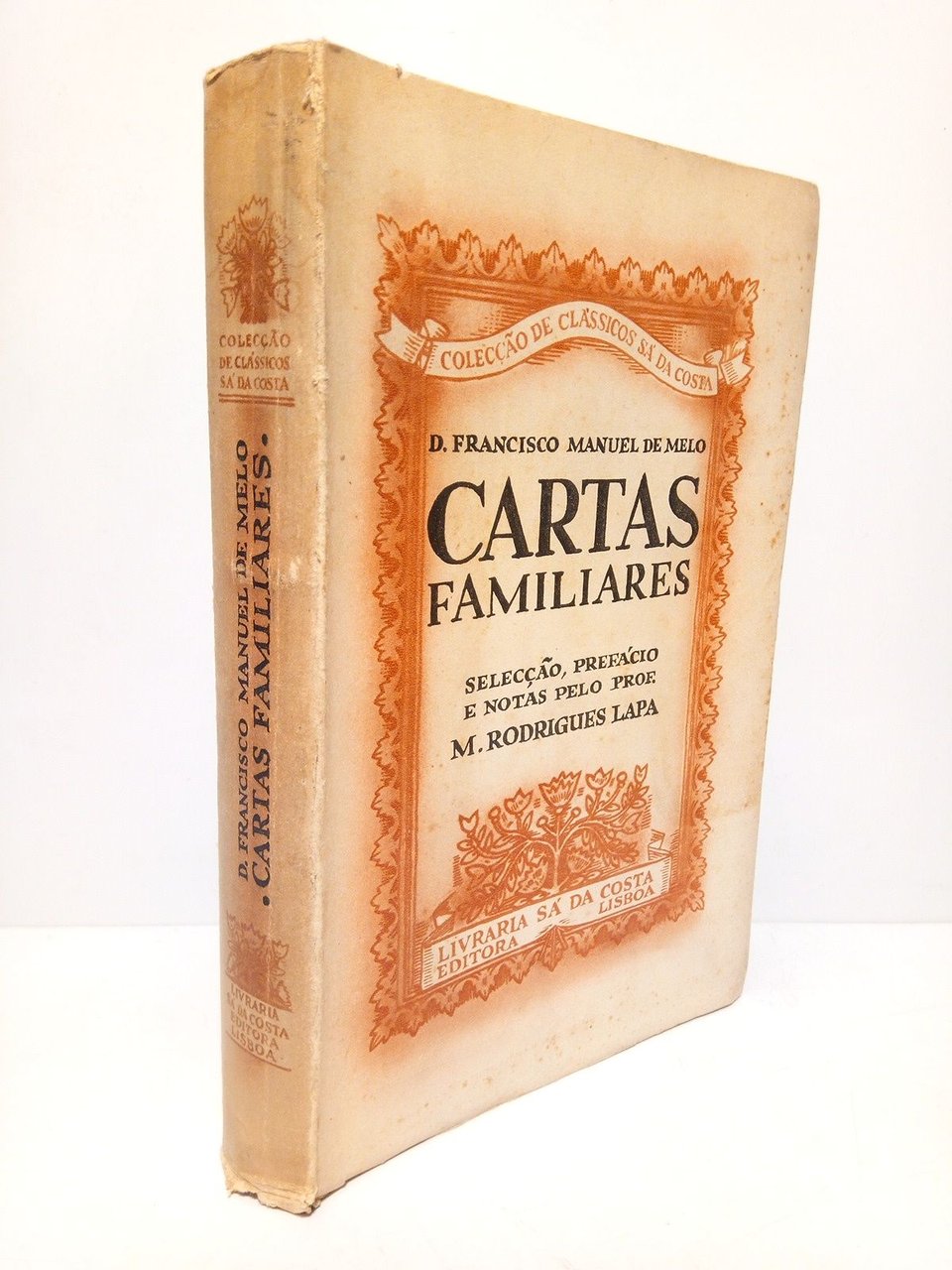 Cartas Familiares / Slecção, prefácio a notas pelo prof. M. …