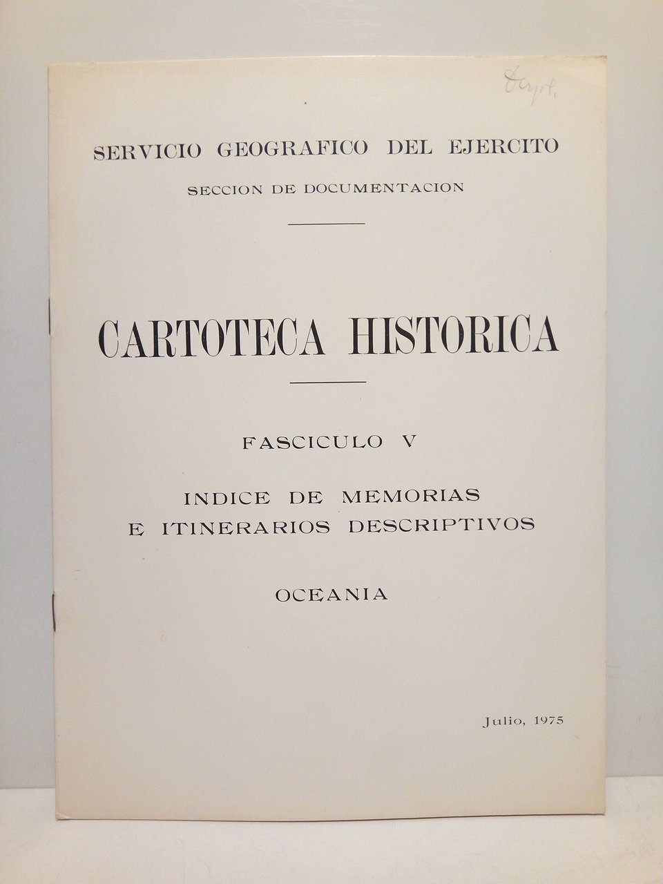 Cartoteca Histórica. Fascículo V: Indice de memorias e itinerarios descriptivos … | Immagine principale