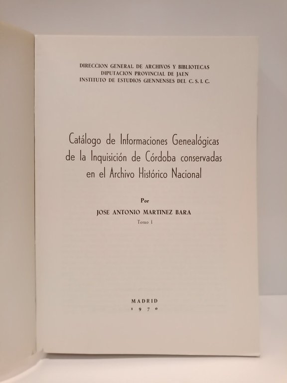 Catálogo de Informaciones Genealógicas de la Inquisición de Córdoba conservadas …
