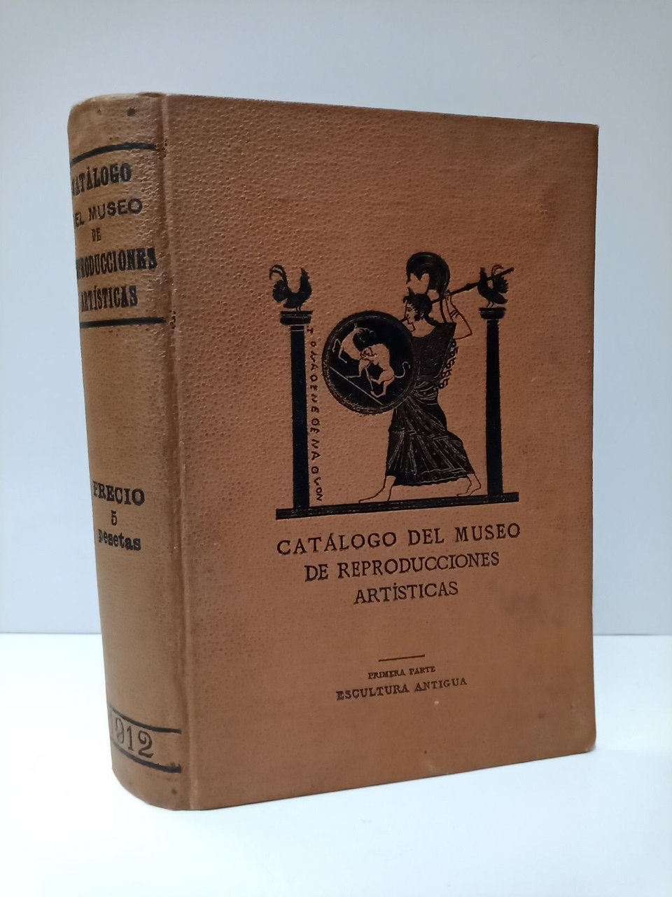 Catálogo del Museo de Reproducciones Artísticas. Primera parte: ESCULTURA ANTIGUA …