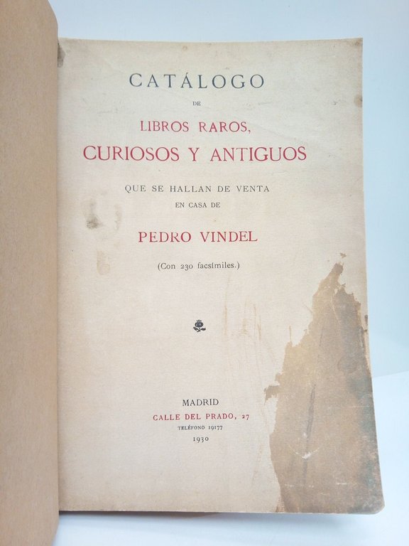 Catálogo Ilustrado de la Librería de Pedro Vindel: Libros raros, …